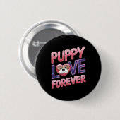 Welpe Liebe Forever Dog Button (Vorne & Hinten)