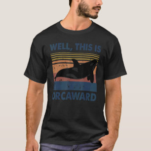 Welpe Orca Whale gut, das ist Orcaward Vintag T-Shirt