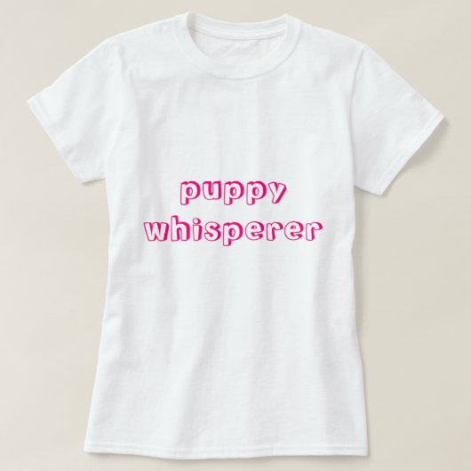 Welpe Whisperer T - Shirt (Design vorne)