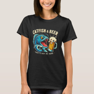 Welsangeln Wels & Bier Deshalb Bin Ich Hier T-Shirt