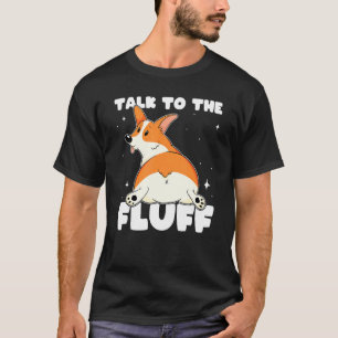 Welsh Corgi Hintern Meme Rede Mit Dem Flaum Mißbil T-Shirt