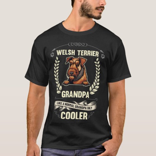 Welsh Terrier Grandpa Like A Normal Grandpa Only C T-Shirt (Vorderseite)