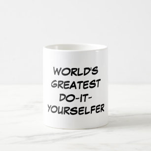 "Welt am beststen Tun-Es-Yourselfer" Tasse