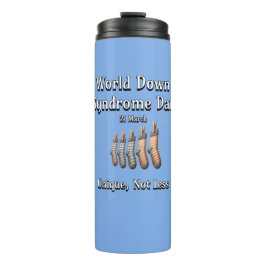 Welt-Down-Syndrom-Tag. Einzigartig nicht weniger Thermosbecher