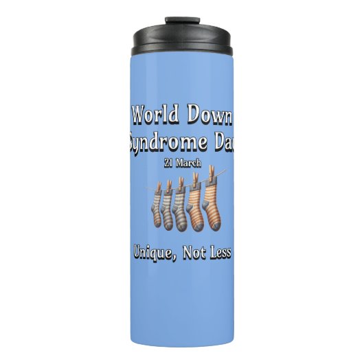 Welt-Down-Syndrom-Tag. Einzigartig nicht weniger Thermosbecher (Vorderseite)