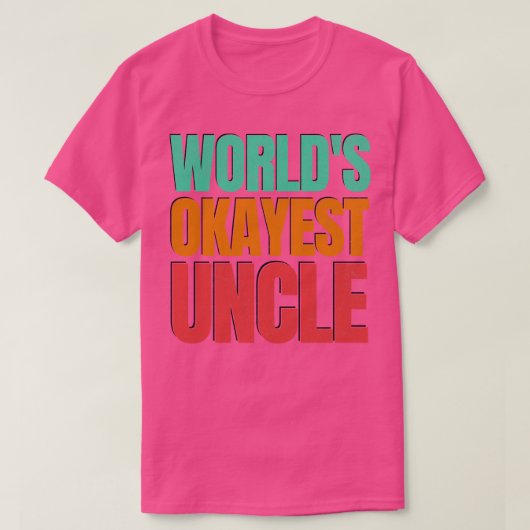 WELT OKAYEST UNCLE T-Shirt (Design vorne)