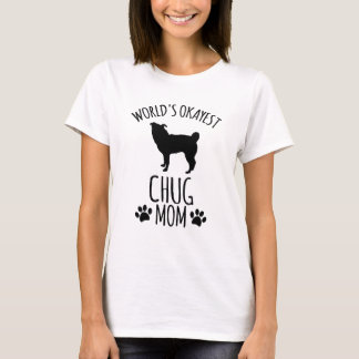 Welt Okayeste Chug-Mutter - Hundemutter T-Shirt