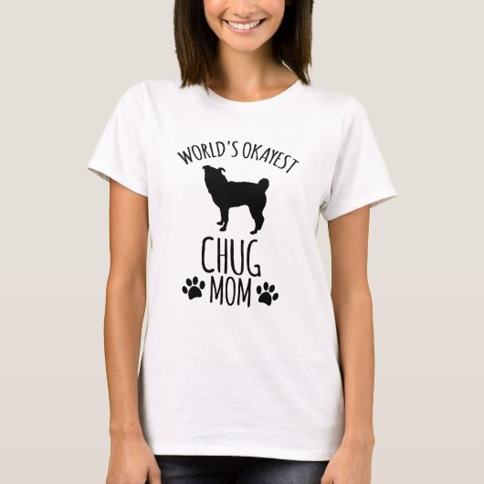 Welt Okayeste Chug-Mutter - Hundemutter T-Shirt (Vorderseite)