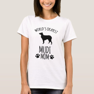 Welt Okayeste Mudi-Mutter - Hunde-Mutter T-Shirt