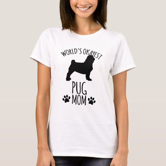 Welt Okayeste Pug-Mutter - Hundemutter T-Shirt (Vorderseite)