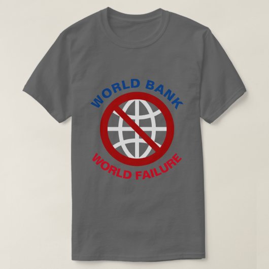 Weltbank gegen den Neoliberalismus T-Shirt (Design vorne)