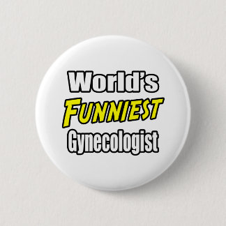 Weltberühmter Gynäkologe Button