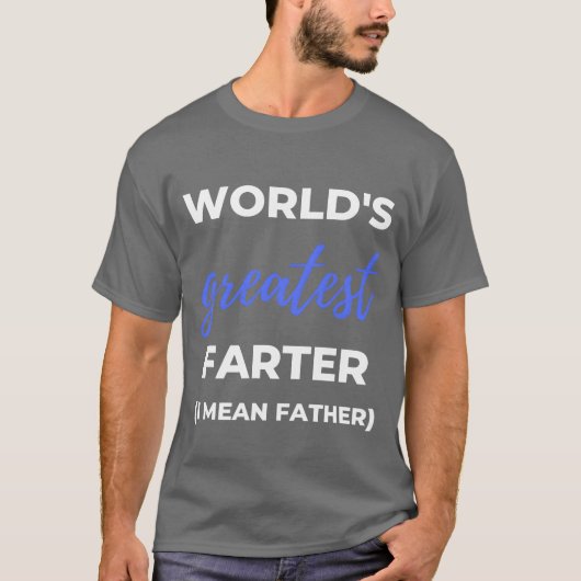 Weltbest Farter I Gemein Vaterfreund T-Shirt (Vorderseite)