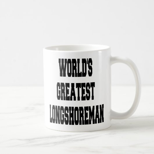 Weltbest Longshoreman Kaffeetasse (Rechts)