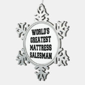 Weltbest Matress Salesman Schneeflocken Zinn-Ornament (Rechts)
