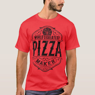 Weltbest Pizza Maker Pizzeria Italienische Küche T-Shirt