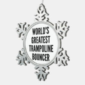 Weltbest Trampolin Bouncer Schneeflocken Zinn-Ornament (Rechts)