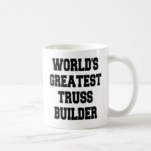 Weltbest Truss Builder Kaffeetasse (Rechts)