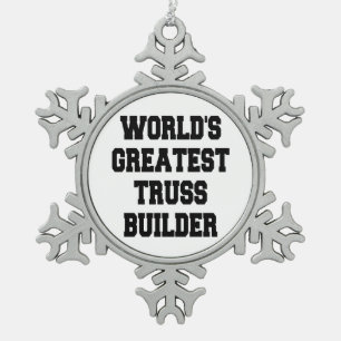 Weltbest Truss Builder Schneeflocken Zinn-Ornament
