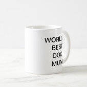 Weltbeste Dog Mum Kaffeetasse (VorderseiteRechts)