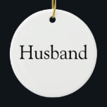 Weltbeste Husband-Definition Keramik Ornament<br><div class="desc">Personalisieren Sie für Ihren besonderen Ehemann ein einzigartiges Geschenk für Geburtstage,  Jahrestage,  Hochzeiten,  Weihnachten oder jeden Tag,  den Sie gewollt haben,  um zu zeigen,  wie viel er Ihnen bedeutet. Eine perfekte Art,  ihm zu zeigen,  wie phantastisch er jeden Tag ist. Entwickelt von Thisisnotme©</div>