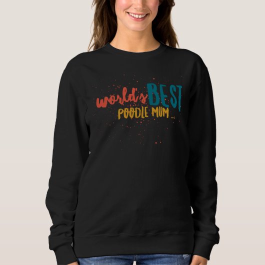 Weltbeste Poodle-Mama Sweatshirt (Vorderseite)