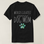 Weltbester Hund Mama Geschenk Hauseigentümerpfeife T-Shirt (Design vorne)