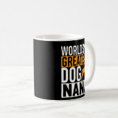 WeltBester Hund Nana Kaffeetasse (VorderseiteRechts)