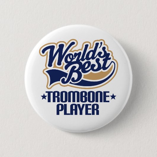 Weltbestes Trombone-Spieler-Geschenk Button (Vorderseite)