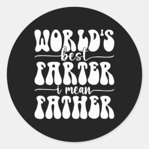 Welten Beste Farter je I Gemein Vater Furz Vater & Runder Aufkleber