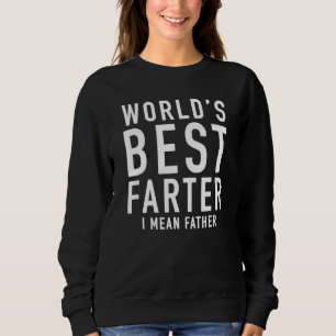 Welten der beste Farter I Gemein Vatertag Sweatshirt