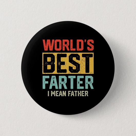 Welten die beste Farter I Gemein Vatermütter Vater Button (Vorderseite)