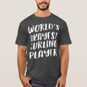 Welten, die gerade Curling Player Funny Bestes Ges T-Shirt (Vorderseite)