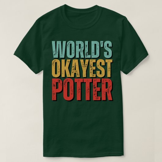 Welten, die gerade Potter-Keramiken Funny Gift T-Shirt (Design vorne)