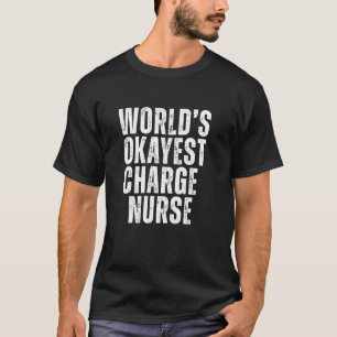 Welten, die ich mit Charge Nurse Funny Lead Nurse T-Shirt