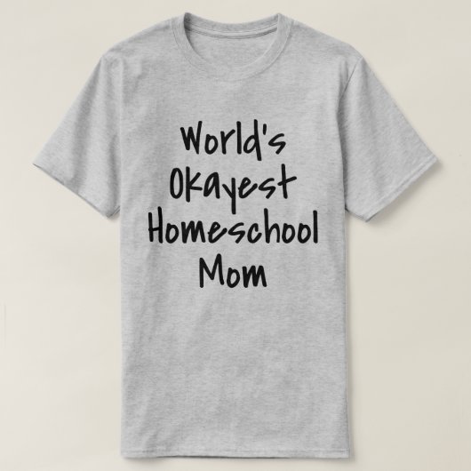 Welten, die in der Mama zu Hause sind Funny T-Shirt (Design vorne)