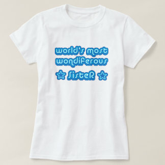 Welten die meiste Wondiferous Schwester T-Shirt