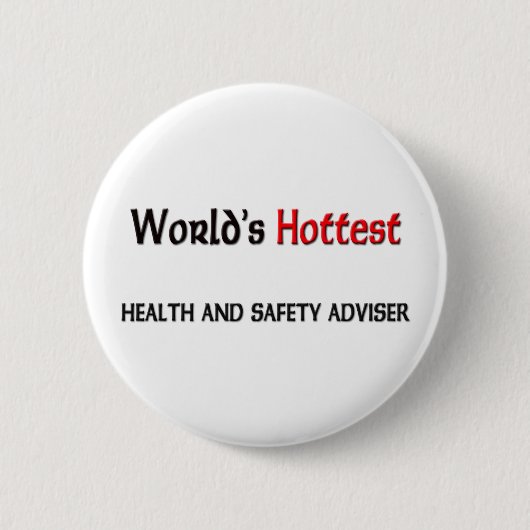 Welten heißester Gesundheit und Sicherheitsberater Button (Vorderseite)