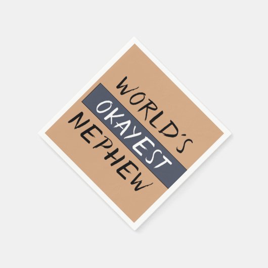 Welten Okay est Nephew Funny Serviette (Ecke)