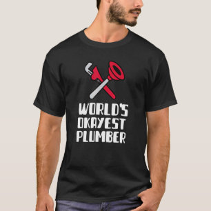 Welten Okay est Plumber Electrician Mitarbeiter Bl T-Shirt