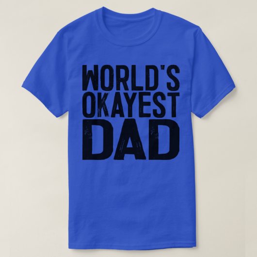 Welten: Okay, Vater 1 T-Shirt (Design vorne)