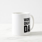 WELTEN OKAYEST VATER KAFFEES MUGS KAFFEETASSE (VorderseiteRechts)