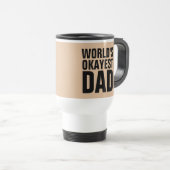 WELTEN OKAYEST VATER REISE COFFEGS MUGS REISEBECHER (VorderseiteRechts)