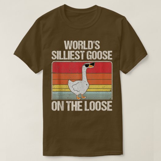 Welten Silarly Goose auf dem Loose Funny Sprichwor T-Shirt (Design vorne)