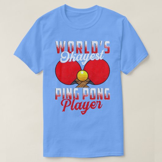 Welten sind die besten Ping Pong Pong Pong Pong Po T-Shirt (Design vorne)
