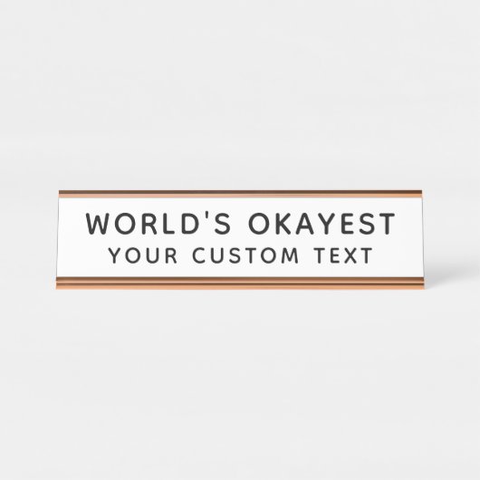 Welten sind die lustigsten Custom Black und White Schreibtischnamensplakette (Vorderseite )