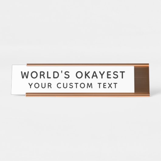 Welten sind die lustigsten Custom Black und White Schreibtischnamensplakette (Vorderseite )