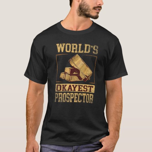 Welten-Supermarktführer für Gold Prospector T-Shirt (Vorderseite)