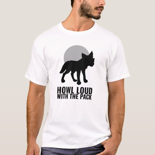 Welternaturtag - Howl Loud Wolf T-Shirt (Vorderseite)