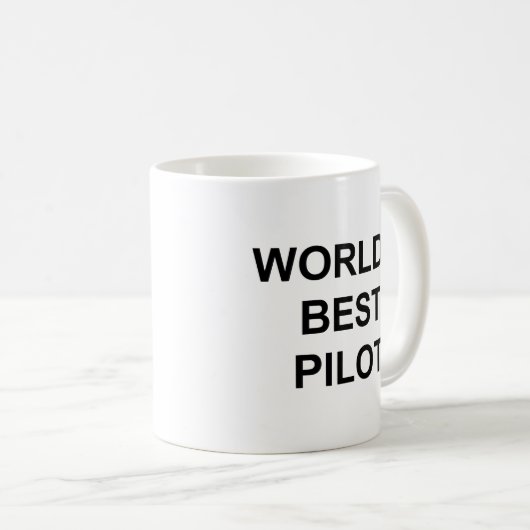 Weltes Piloten-Funny-Zitat mit schwarzem Text Kaffeetasse (VorderseiteRechts)